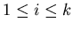 $1 \leq i \leq k$