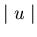 $\mid u \mid $