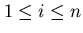 $1 \leq i \leq n$