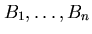 $B_{1},\ldots ,B_{n}$