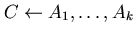$C \leftarrow A_{1}, \ldots, A_{k}$