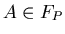 $A \in F_{P}$