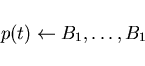\begin{displaymath}p(t) \leftarrow B_{1}, \ldots, B_{1}\end{displaymath}
