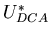 $U^{*}_{DCA}$