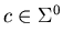 $c \in \Sigma^{0}$