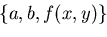 $\{ a, b, f(x,y) \}$