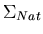 $\Sigma_{Nat} $