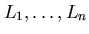 $L_{1}, \ldots ,L_{n} $