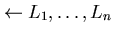 $\leftarrow L_{1}, \ldots , L_{n} $