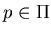 $p \in \Pi$