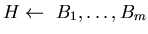 $H \leftarrow~B_{1}, \ldots , B_{m}$