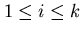 $ 1 \leq i \leq k$
