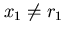 $x_{1} \neq r_{1}$
