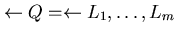 $\leftarrow Q = \leftarrow L_{1}, \ldots, L_{m}$