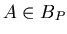 $A \in B_{P}$
