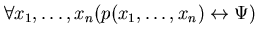 $\forall x_{1},\ldots ,x_{n} (p(x_{1},\ldots ,x_{n}) \leftrightarrow \Psi )$