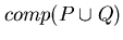 $comp(P \cup Q)$