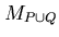 $M_{P \cup Q}$