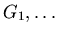 $G_{1}, \ldots$