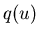 $q(u)$