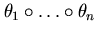 $\theta_{1} \circ \ldots \circ \theta_{n} $