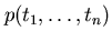 $p(t_{1}, \ldots, t_{n})$