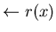 $\leftarrow r(x)$