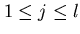 $1 \leq j \leq l$