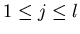 $1 \leq j \leq l$